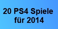 Lohnenswerte PlayStation 4 Spiele fÃ¼r 2014
