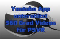 PS4 Youtube App unterstÃ¼tzt ab sofort 360 Grad Videos fÃ¼r PSVR